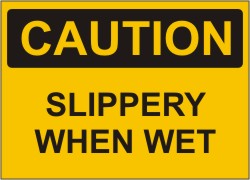 CAUTION SIGN - SLIPPERY WHEN WET