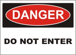 DANGER SIGN - DO NOT ENTER