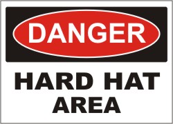 DANGER SIGN - HARD HAT AREA