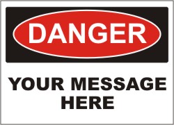 DANGER SIGN - YOUR MESSAGE HERE