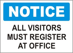 NOTICE SIGN - ALL VISITORS MUST REGISTER AT OFFICE